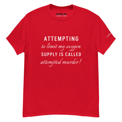 Attempting to limit my oxygen... Men's classic tee - 3 colors